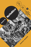 Made in Nuyorico: Fania Records, Latin Music, and Salsa's Nuyorican Meanings 1478030895 Book Cover