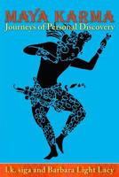 Maya Karma: Journeys of Personal Discovery 0996654429 Book Cover