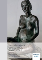 Une résilience ou les trois Marie-Odile (French Edition) 2381536604 Book Cover