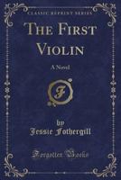 The First Violin 1544704925 Book Cover