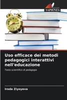 Uso efficace dei metodi pedagogici interattivi nell'educazione: Testo scientifico di pedagogia (Italian Edition) 620881832X Book Cover