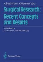 Surgical Research: Recent Concepts and Results: Festschrift Dedicated to Walter Brendel on Occasion of His 65th Birthday 364273099X Book Cover