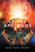 Selfish Apologies 1524544698 Book Cover