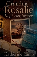Grandma Rosalie Kept Her Secrets B0GZ4WNP6V Book Cover