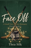 Face Off: A Small Town Hockey Romance (Whispering Pines Book 1) B0H8ZMDPQ9 Book Cover