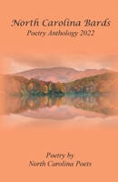 North Carolina Bards Poetry Anthology 2022 1955841993 Book Cover