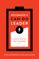 Becoming a Can-Do Leader: A Guide for the Busy Manager 1562869922 Book Cover