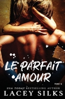 Le parfait amour (la série des instants parfaits) (French Edition) 1989362230 Book Cover