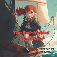 The Red-Haired Adventurer: Ruby's Enchanted Island Voyage B0C129WL58 Book Cover