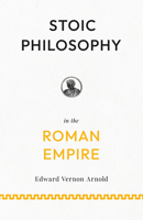 Stoic Philosophy in the Roman Empire: Lectures on Roman Stoicism 1528726464 Book Cover
