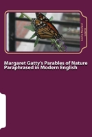 Margaret Gatty's Parables of Nature Paraphrased in Modern English 1545479798 Book Cover