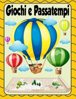 Giochi e Passatempi: attivita per bambini 4-8 anni, Trova le differenze, Labirinti, Parole intrecciate e unisci i puntini, colorazione, traccia lettere e numeri, e più divertente! B086Y6LR74 Book Cover