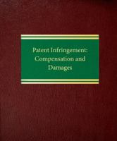 Patent Infringement: Compensation and Damages 1588521370 Book Cover