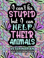 Veterinarian Adult Coloring Book: Funny Thank You Gag Gift For Veterinarians, Vet Techs, Vet Assistants and Vet Receptionists For Men and Women ... Retirement, Birthday and Christmas Fun Gift] B091F1C4L7 Book Cover