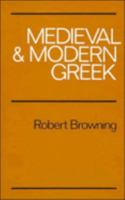 Medieval and Modern Greek 0521299780 Book Cover