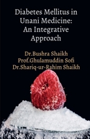 Diabetes Mellitus in Unani Medicine: An Integrative Approach: "Unani Insights into Diabetes Management" B0F49812W8 Book Cover