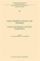 Early Modern Natural Law Theories: Context and Strategies in the Early Enlightenment 1402015690 Book Cover