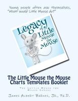 The Little Mouse the Mouse Charts Templates Booklet 1548073334 Book Cover