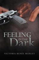 Feeling in the Dark 1475907710 Book Cover