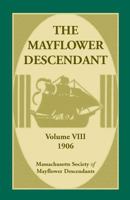 The Mayflower Descendant, Volume 8, 1906 0788448633 Book Cover