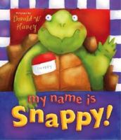 My Name Is Snappy! 164045456X Book Cover