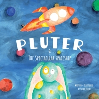 Pluter and the Spectacular Spaceship: Compound Interest for Little Ones B08WSHF9GQ Book Cover