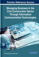 Managing Business in the Civil Construction Sector Through Information Communication Technologies 1799852911 Book Cover