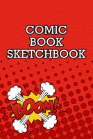 COMIC BOOK SKETCHBOOK: Blank Cells to Draw and Write Your Own Cartoons for Kids 1696122023 Book Cover