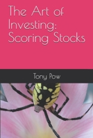 The Art of Investing: Scoring Stocks (Complete The Art of Investing Book 1) 1532781660 Book Cover
