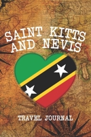 Saint Kitts and Nevis: 6x9 Travel planner I Road trip planner I Dot grid journal I Travel notebook I Travel diary I Pocket journal I Gift for Backpacker 167376133X Book Cover