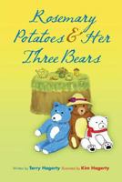 Rosemary Potatoes & Her Three Bears 1941015409 Book Cover