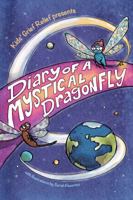 Diary of a Mystical Dragonfly: For the Love of All Earthlings 0985633409 Book Cover