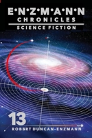 Enzmann Chronicles 13: Science Fiction 1678113778 Book Cover