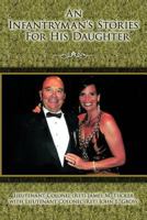 An Infantryman's Stories for His Daughter 1462042031 Book Cover