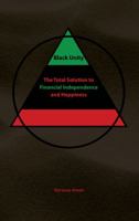 Black Unity: The Total Solution to Financial Independence and Happiness 0984757236 Book Cover