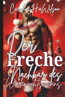 Der Freche Nachbar des Weihnachtsmanns: Ein Epischer Weihnachtsroman (German Edition) B0DPMBD13D Book Cover