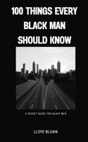 100 Things Every Black Man Should Know: A Pocket Guide for Black Men B0F8NJ4N27 Book Cover