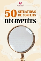 50 situations de conflits décryptées (French Edition) 2959518845 Book Cover