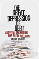The Great Depression of Debt: Survival Techniques for Every Investor 0470423714 Book Cover