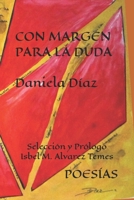 CON MARGEN PARA LA DUDA: Poesías (Spanish Edition) B0DSV1CHSX Book Cover