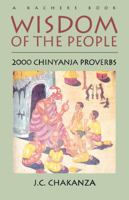 Wisdom of the People: 2000 Chinyanja Proverbs (Kachere Monograph,) 9990816379 Book Cover