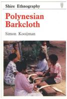 Polynesian Barkcloth (Shire Ethnography) 0852639430 Book Cover