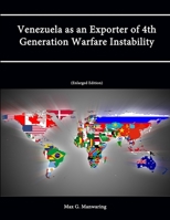 Venezuela as an Exporter of 4th Generation Warfare Instability 1483968227 Book Cover