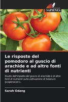 Le risposte del pomodoro al guscio di arachide e ad altre fonti di nutrienti (Italian Edition) 6206672425 Book Cover