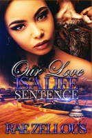 Our Love Is a Life Sentence 198521217X Book Cover