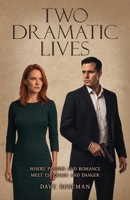 Two Dramatic Lives 1662979924 Book Cover