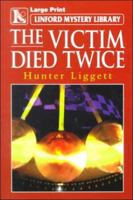 The Victim Died Twice (Linford Mystery Library (Large Print)) 0708956793 Book Cover