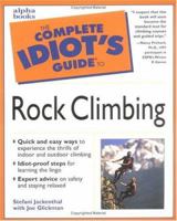 The Complete Idiot's Guide(R) to Rock Climbing 0028631145 Book Cover