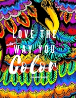 Love the Way You Color B09GJG442D Book Cover