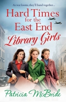 Hard Times for the East End Library Girls 1835180108 Book Cover